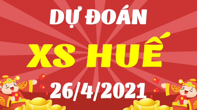 du-doan-xo-so-thua-thien-hue-26-4-2021