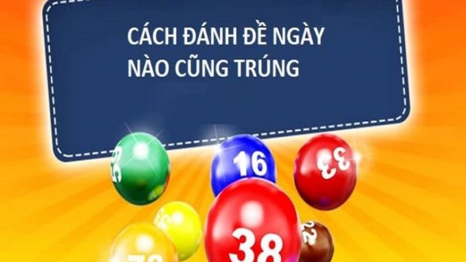cac-cao-thu-chia-se-cach-danh-de-ngay-nao-cung-trung-1