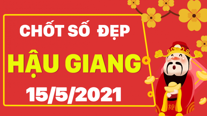 du-doan-xo-so-hau-giang-15-5-2021