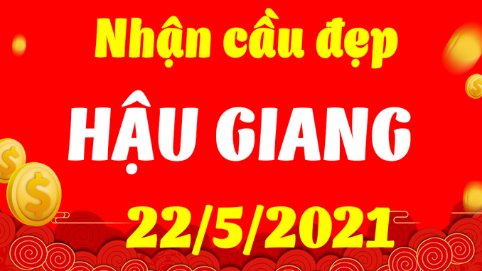 du-doan-xo-so-hau-giang-22-5-2021