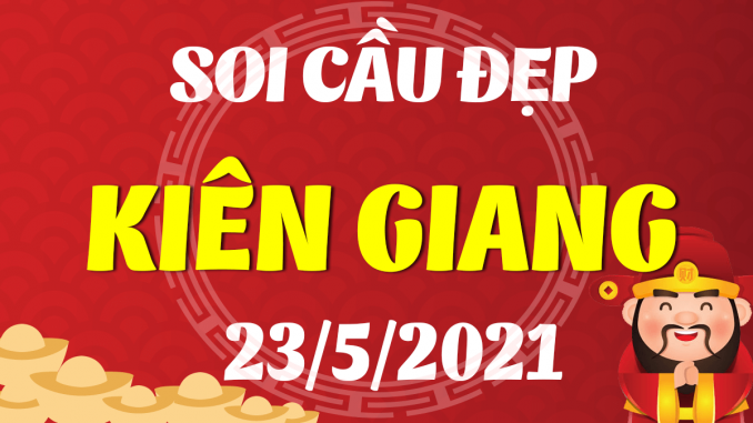 du-doan-xo-so-kien-giang-23-5-2021