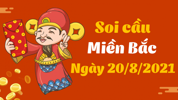 soi-cau-mien-bac-20-8-2021